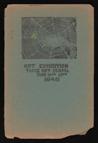 Worn cover of a simple catalogue with a printed linocut image of a spiderweb and the text "Art Exhibition: Topaz Art School, June 14th-19th, 1945."