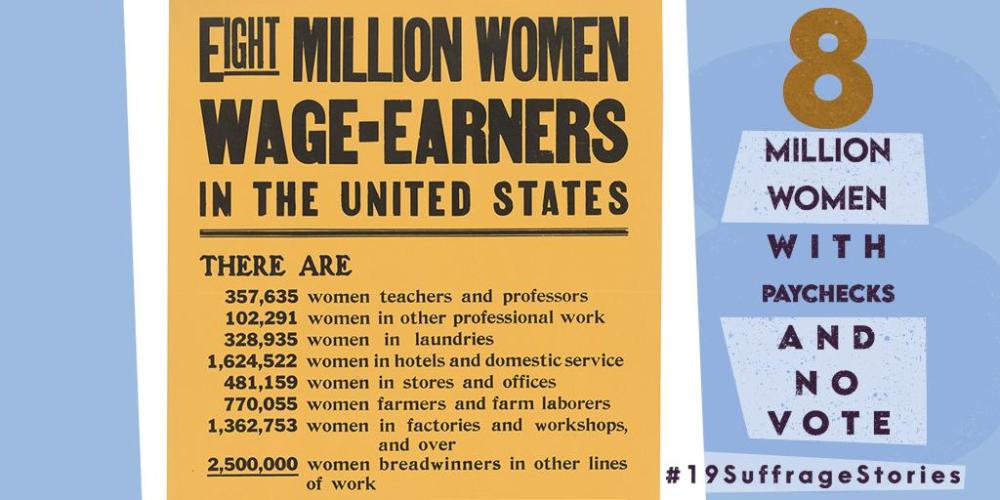 Poster advocating for women&#039;s suffrage. Text added: 8 Million Women with Paychecks and No Vote.